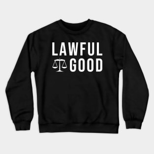 Lawful good Crewneck Sweatshirt